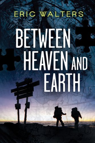 Eric Walters/Between Heaven and Earth